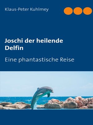 cover image of Joschi der heilende Delfin